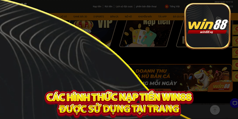 Các hình thức nạp tiền Win88 được sử dụng tại trang