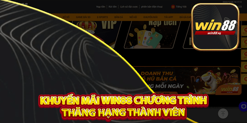 Khuyến Mãi Win88 Chương Trình Thăng Hạng Thành Viên